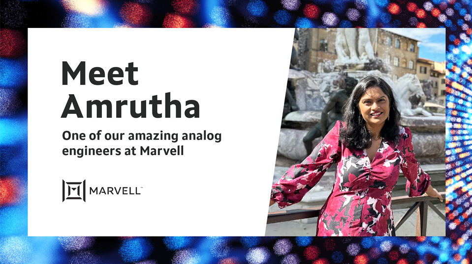 Amrutha Iyer, Marvell Analog Design Engineer